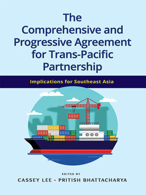 cover image of The Comprehensive and Progressive Agreement for Trans-Pacific Partnership